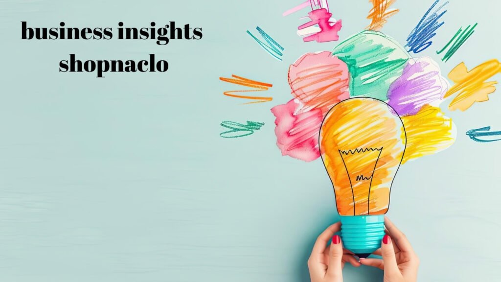 business insights shopnaclo