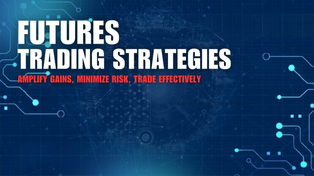 Futures Trading Strategies