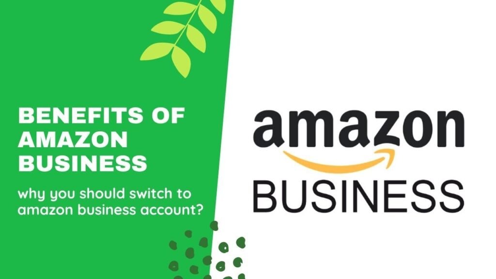Amazon Business Account Benefits: Unlock Hidden Growth Now amazon business account benefits