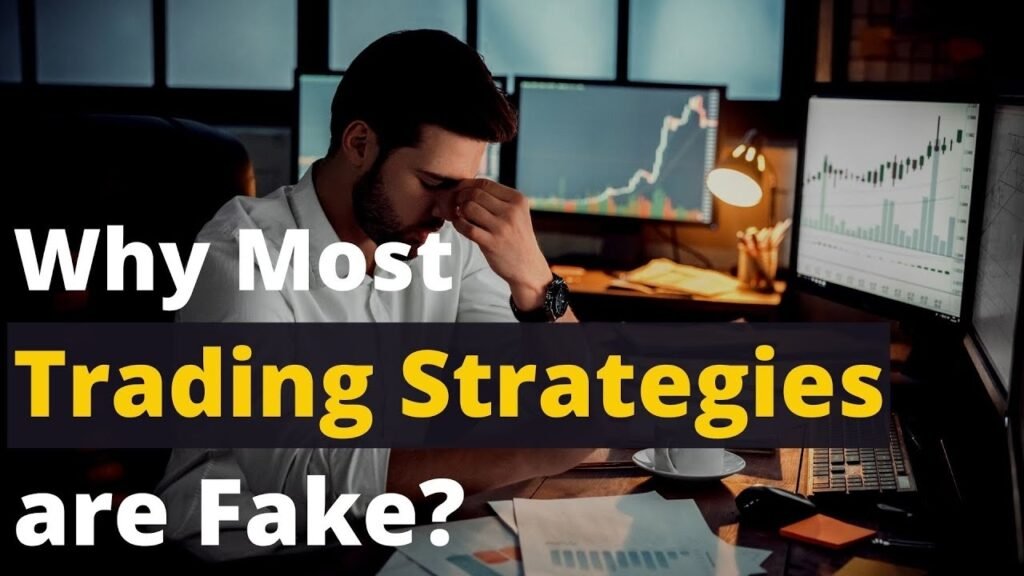 why most trading strategies are fake