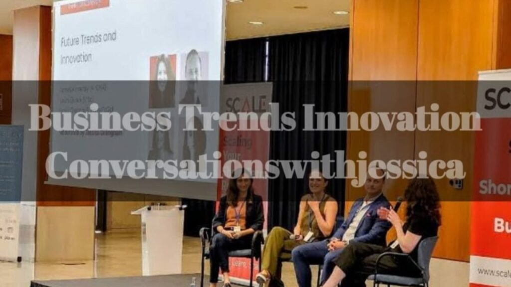 Business Trends Innovation Conversations with Jessica